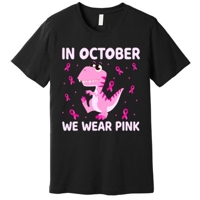 Dinosaur In October We Wear Pink Breast Cancer Boys Premium T-Shirt