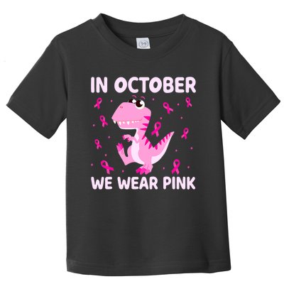 Dinosaur In October We Wear Pink Breast Cancer Boys Toddler T-Shirt