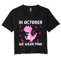 Dinosaur In October We Wear Pink Breast Cancer Boys Women's Crop Top Tee