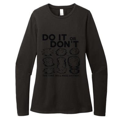 Do It Or DonT The Time Will Pass Anyway Womens CVC Long Sleeve Shirt