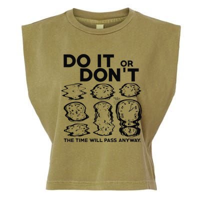 Do It Or DonT The Time Will Pass Anyway Garment-Dyed Women's Muscle Tee