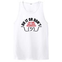 Do It Or DonT The Time Will Pass Regardless PosiCharge Competitor Tank