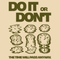 Do It Or DonT The Time Will Pass Anyway Drawstring Bag