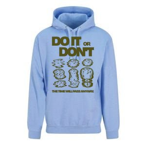 Do It Or DonT The Time Will Pass Anyway Unisex Surf Hoodie