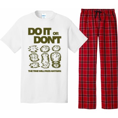 Do It Or DonT The Time Will Pass Anyway Pajama Set