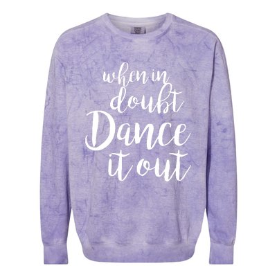 Dance It Out Cute Dance And Dance Gift For Dancers Colorblast Crewneck Sweatshirt