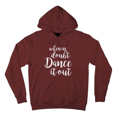 Dance It Out Cute Dance And Dance Gift For Dancers Hoodie