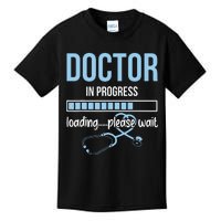 Doctor In Progress Loading Please Wait Stethoscope Medical Kids T-Shirt