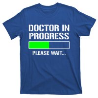 Doctor In Progress Funny Med School Student Great Gift T-Shirt