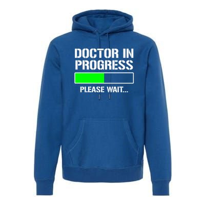 Doctor In Progress Funny Med School Student Great Gift Premium Hoodie