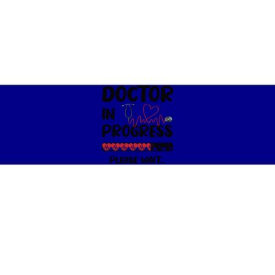 Doctor In Progress Med School Medical School Student Meaningful Gift Bumper Sticker