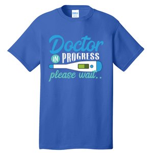 Doctor In Progress Gift Tall T-Shirt