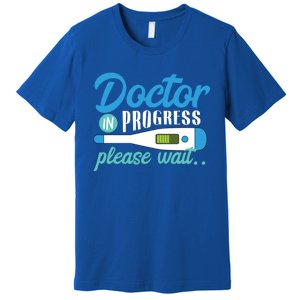 Doctor In Progress Gift Premium T-Shirt