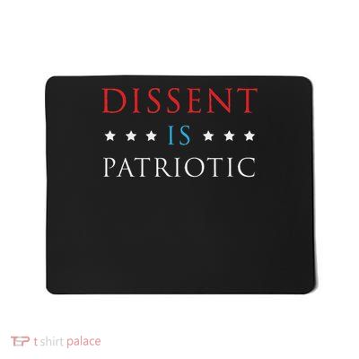 Dissent Is Patriotic Usa Political Resist Protest Gear Mousepad