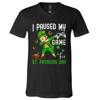 Dabbing I Paused My Game For St Patricks Day V-Neck T-Shirt