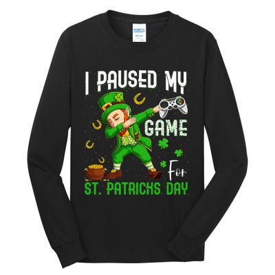 Dabbing I Paused My Game For St Patricks Day Tall Long Sleeve T-Shirt