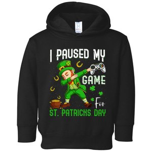 Dabbing I Paused My Game For St Patricks Day Toddler Hoodie