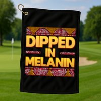 Dipped In Melanin Golf Towel