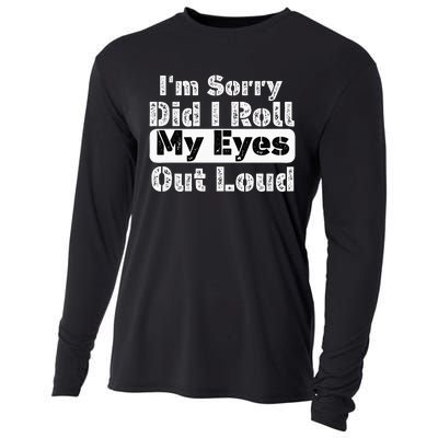 Did I roll my eyes out loud Funny sarcastic Quotes Cooling Performance Long Sleeve Crew