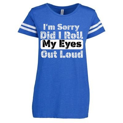 Did I roll my eyes out loud Funny sarcastic Quotes Enza Ladies Jersey Football T-Shirt