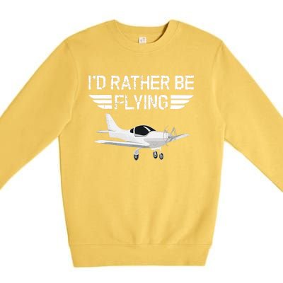 Distressed I'd Rather Be Flying Funny Airplane Pilot Premium Crewneck Sweatshirt