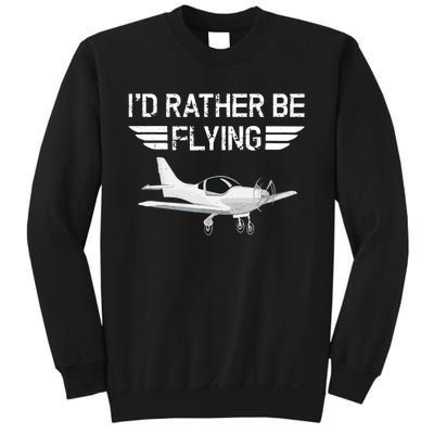 Distressed I'd Rather Be Flying Funny Airplane Pilot Sweatshirt