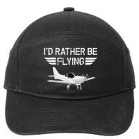 Distressed I'd Rather Be Flying Funny Airplane Pilot 7-Panel Snapback Hat