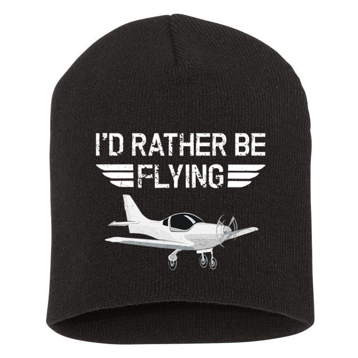 Distressed I'd Rather Be Flying Funny Airplane Pilot Short Acrylic Beanie