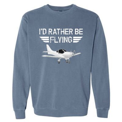 Distressed I'd Rather Be Flying Funny Airplane Pilot Garment-Dyed Sweatshirt