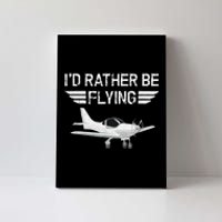 Distressed ID Rather Be Flying Funny Airplane Pilot Canvas