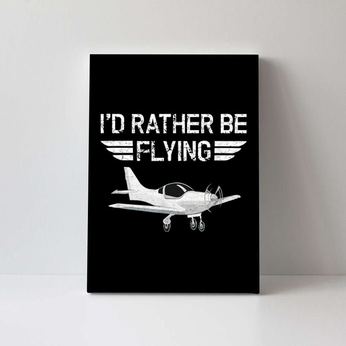 Distressed ID Rather Be Flying Funny Airplane Pilot Canvas