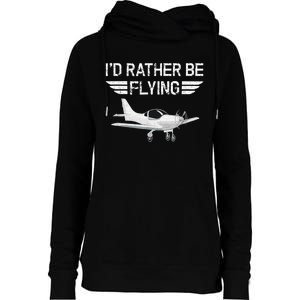 Distressed ID Rather Be Flying Funny Airplane Pilot Womens Funnel Neck Pullover Hood