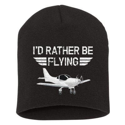 Distressed ID Rather Be Flying Funny Airplane Pilot Short Acrylic Beanie