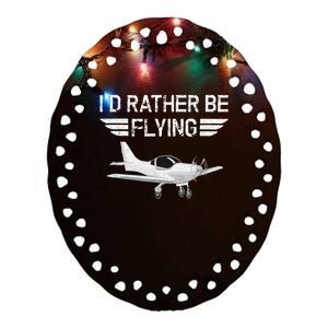 Distressed ID Rather Be Flying Funny Airplane Pilot Ceramic Oval Ornament