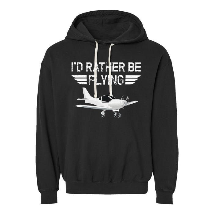 Distressed I'd Rather Be Flying Funny Airplane Pilot Garment-Dyed Fleece Hoodie