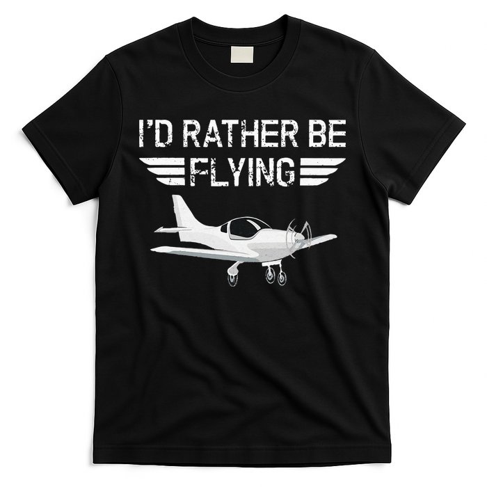 Distressed I'd Rather Be Flying Funny Airplane Pilot T-Shirt