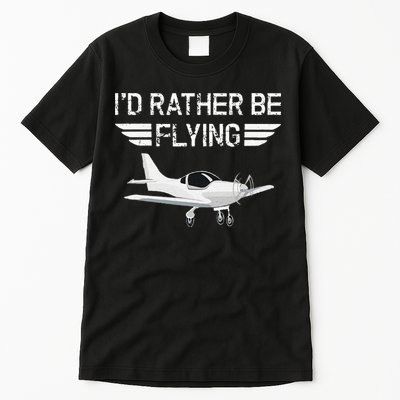 Distressed I'd Rather Be Flying Funny Airplane Pilot Tall T-Shirt