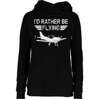 Distressed I'd Rather Be Flying Funny Airplane Pilot Womens Funnel Neck Pullover Hood