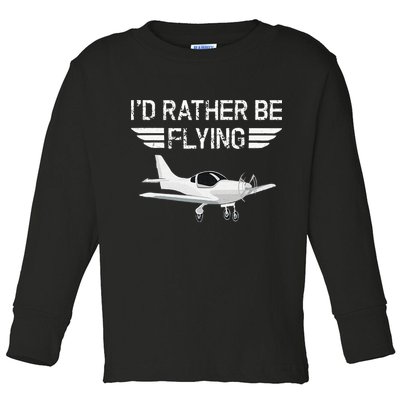 Distressed I'd Rather Be Flying Funny Airplane Pilot Toddler Long Sleeve Shirt