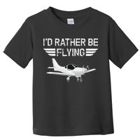 Distressed I'd Rather Be Flying Funny Airplane Pilot Toddler T-Shirt