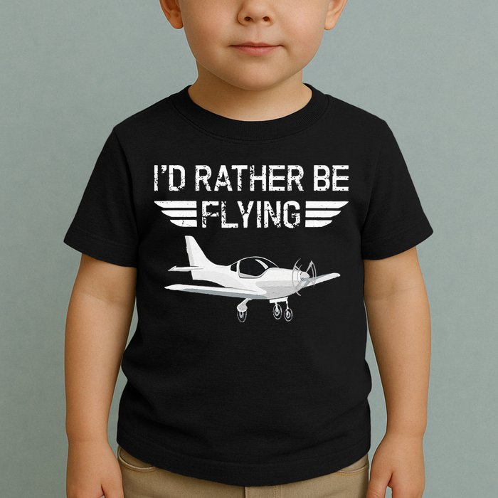 Distressed I'd Rather Be Flying Funny Airplane Pilot Toddler T-Shirt
