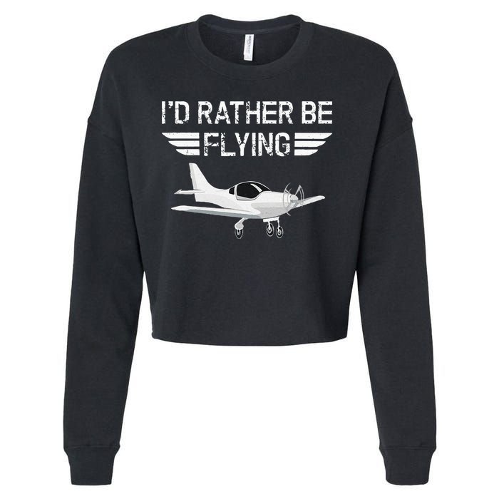Distressed I'd Rather Be Flying Funny Airplane Pilot Cropped Pullover Crew