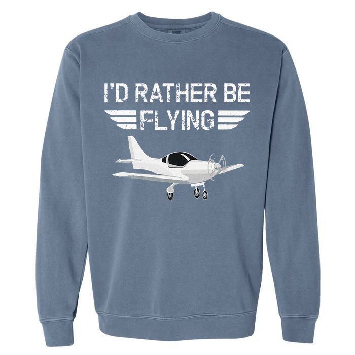 Distressed I'd Rather Be Flying Funny Airplane Pilot Garment-Dyed Sweatshirt