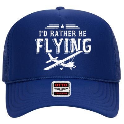 Distressed Id Rather Be Flying Funny Airplane Pilot High Crown Mesh Back Trucker Hat