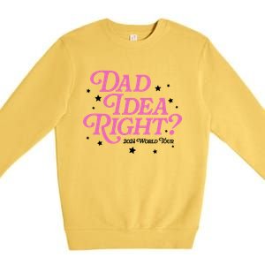 Dad Idea Right 2024 Funny FatherS Day Gift Premium Crewneck Sweatshirt