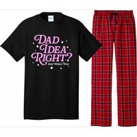 Dad Idea Right 2024 Funny FatherS Day Gift Pajama Set