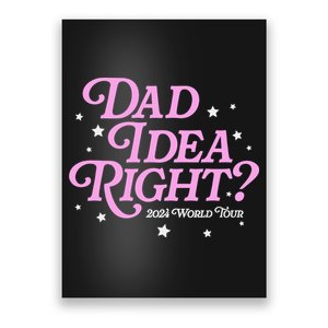 Dad Idea Right 2024 Funny FatherS Day Gift Poster