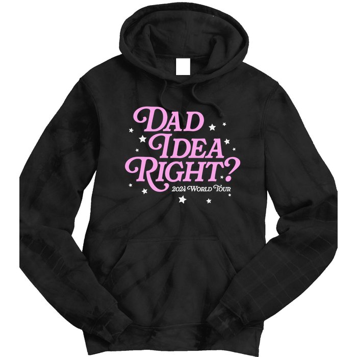 Dad Idea Right 2024 Funny FatherS Day Gift Tie Dye Hoodie