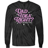 Dad Idea Right 2024 Funny FatherS Day Gift Tie-Dye Long Sleeve Shirt