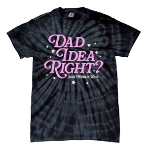 Dad Idea Right 2024 Funny FatherS Day Gift Tie-Dye T-Shirt